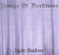 Songs Of Darkness : Night Shadows